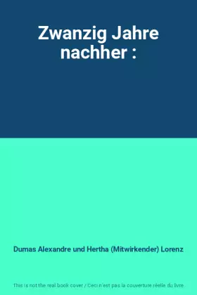 Couverture du produit · Zwanzig Jahre nachher :