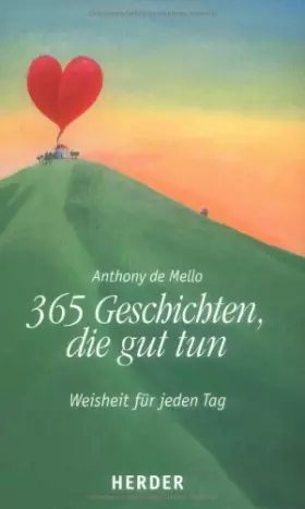 Couverture du produit · 365 Geschichten, die gut tun: Weisheit für jeden Tag