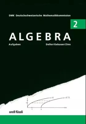Couverture du produit · Algebra 2 - Aufgaben: 10./11. Schuljahr