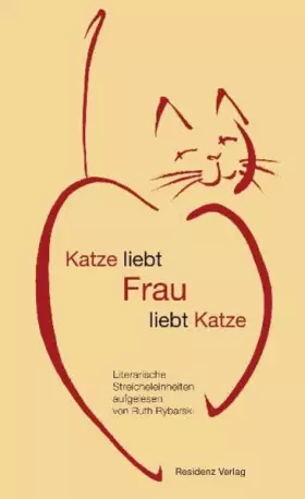 Couverture du produit · Katze liebt Frau liebt Katze: Literarische Streicheleinheiten