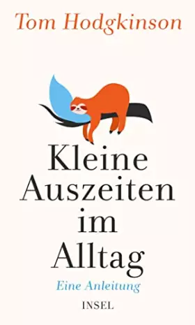 Couverture du produit · Kleine Auszeiten im Alltag: Eine Anleitung | Für ein leichteres und unbeschwerteres Leben
