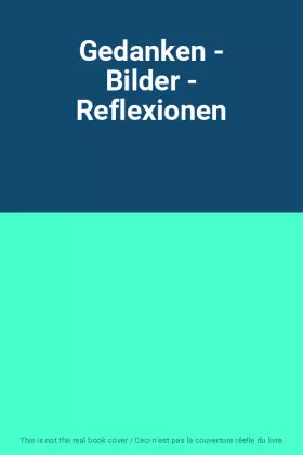 Couverture du produit · Gedanken - Bilder - Reflexionen