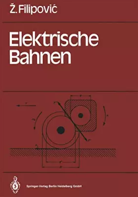 Couverture du produit · Elektrische Bahnen: Grundlagen, Triebfahrzeuge, Stromversorgung