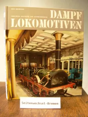 Couverture du produit · Dampf Lokomotiven: Englische, Deutsche Und Schweizerische