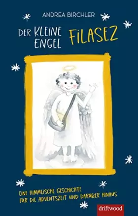 Couverture du produit · Der kleine Engel Filasez: Eine himmlische Geschichte für die Adventszeit und darüber hinaus