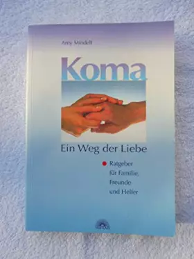 Couverture du produit · Koma - Ein Weg der Liebe: Ratgeber für Familie, Freunde und Helfer