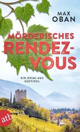 Couverture du produit · Mörderisches Rendezvous: Ein Krimi aus Südtirol (Ein Fall für Tiberio Tanner, Band 3)