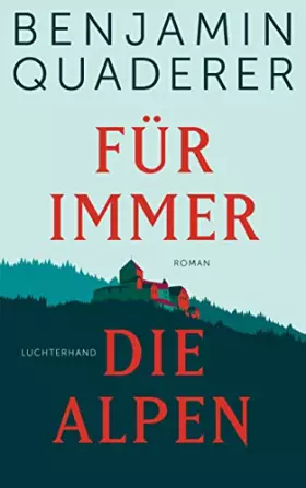 Couverture du produit · Für immer die Alpen: Roman