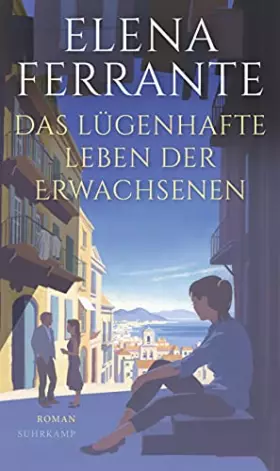 Couverture du produit · Das lügenhafte Leben der Erwachsenen: Roman | Von der Autorin des Welterfolgs »Meine geniale Freundin«