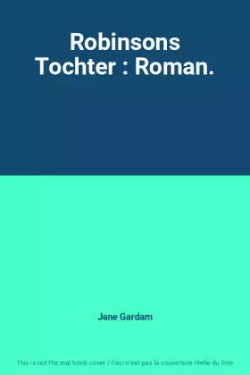 Couverture du produit · Robinsons Tochter : Roman.