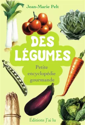 Couverture du produit · Des légumes : Petite encyclopédie gourmande