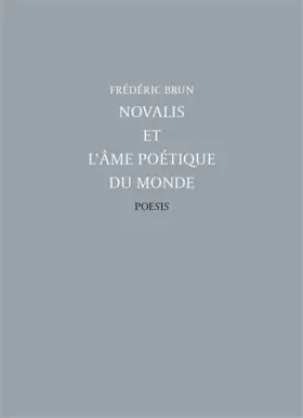 Couverture du produit · Novalis et l'Ame Poetique du Monde