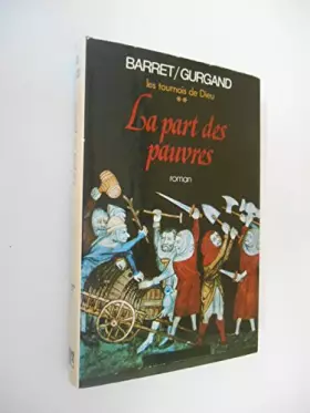 Couverture du produit · La Part Des Pauvres Les Tournois De Dieu T2 / Barret / Gurgand / Réf48093