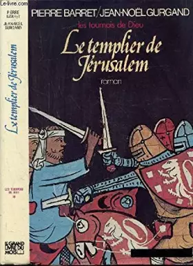 Couverture du produit · Le Templier de Jerusalem -les tournois de Dieu