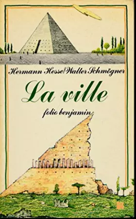 Couverture du produit · La ville - Illustrations de Walter Schmögner - Traduction de Hervé du Cheyron de Beaumont