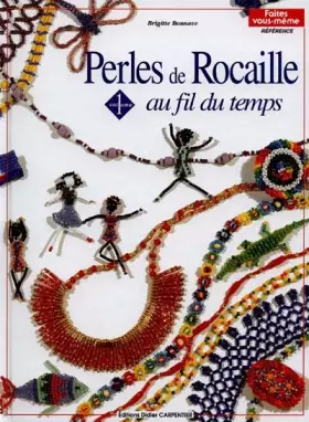 Couverture du produit · PERLES DE ROCAILLES. : Au fil du temps
