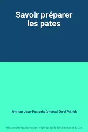 Couverture du produit · Savoir préparer les pates