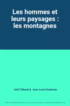Couverture du produit · Les hommes et leurs paysages : les montagnes
