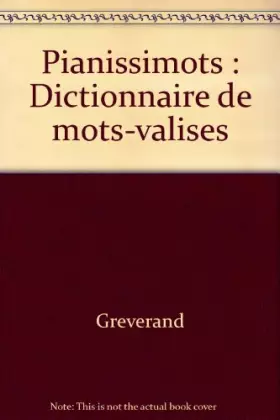 Couverture du produit · Pianissimots : Dictionnaire de mots-valises