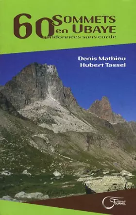 Couverture du produit · FOURNEL 60 sommets en Ubaye : Randonnées sans corde
