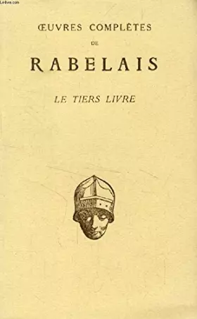 Couverture du produit · LE TIERS LIVRE (OEUVRES COMPLETES DE RABELAIS)
