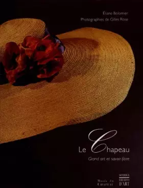 Couverture du produit · Le chapeau : Grand art et savoir-faire