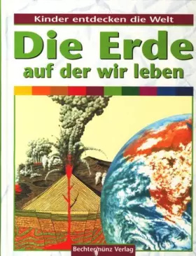Couverture du produit · Die Erde auf der wir leben - Kinder entdecken die Welt