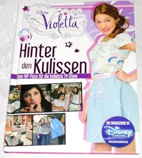 Couverture du produit · Disney Violetta Hinter den Kulissen: Dein VIP-Pass für die beliebte TV-Show