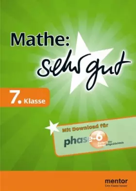 Couverture du produit · Mathe: sehr gut, 7. Klasse - Buch mit Download für phase-6