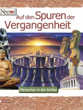 Couverture du produit · Newton Auf den Spuren der Vergangenheit. Menschen in der Antike