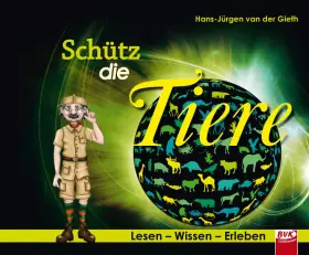 Couverture du produit · Abenteuer Weltwissen - Schütz die Tiere