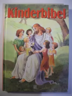 Couverture du produit · Kinderbibel [Gebundene Ausgabe] by Josef Carl Grund