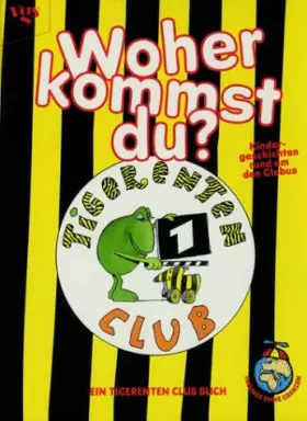 Couverture du produit · Woher kommst Du? Kindergeschichten rund um den Globus. Ein Tigerenten Club Buch.