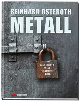 Couverture du produit · Metall: Was unsere Welt zusammenhält