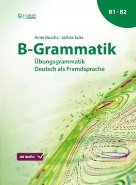 Couverture du produit · B-Grammatik: Übungsgrammatik Deutsch als Fremdsprache, Sprachniveau B1/B2