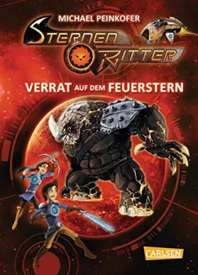 Couverture du produit · Sternenritter 4: Verrat auf dem Feuerstern: Science Fiction-Buch der Bestseller-Serie für Weltraum-Fans ab 8 Jahren (4)