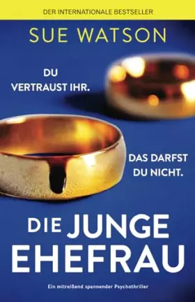 Couverture du produit · Die junge Ehefrau: Ein mitreißend spannender Psychothriller (German Edition)