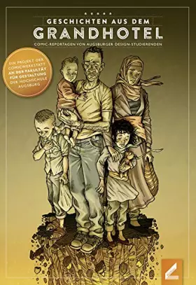 Couverture du produit · Geschichten aus dem Grandhotel: Comic-Reportagen von Augsburger Design-Studierenden
