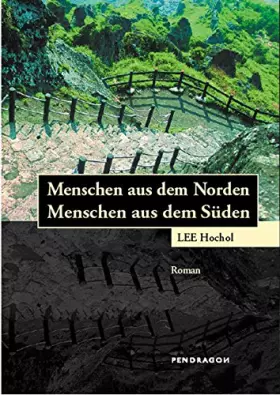 Couverture du produit · Menschen aus dem Norden. Menschen aus dem Süden: Roman. Aus d. Korean. v. Ahn In-Kyoung u. Heidi Kang. Nachw. v. Heidi Kang.