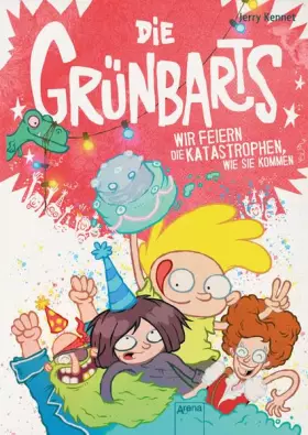 Couverture du produit · Die Grünbarts (4). Wir feiern die Katastrophen, wie sie kommen