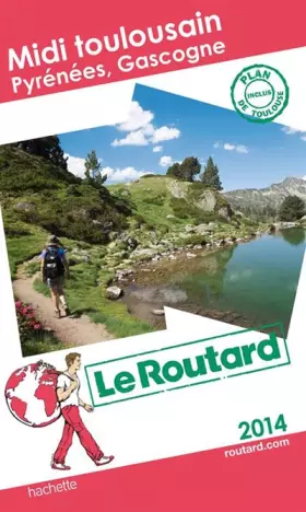Couverture du produit · Guide du Routard Midi toulousain (Pyrénées, Gascogne) 2014
