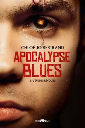 Couverture du produit · Apocalypse Blues, T3 : L'Ère des révoltes