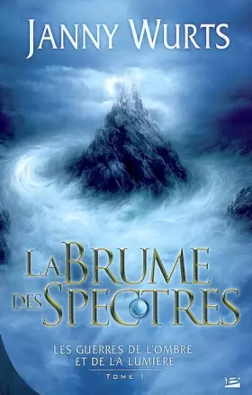 Couverture du produit · Les Guerres de l'Ombre et de la Lumière, tome 1 : La Brume des spectres