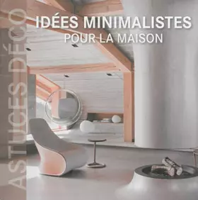 Couverture du produit · Idées minimalistes pour la maison