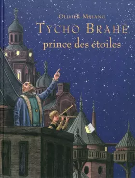 Couverture du produit · Tycho Brahe, prince des étoiles