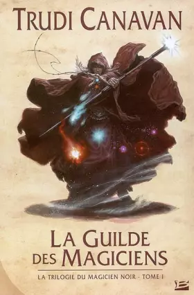 Couverture du produit · La Trilogie du magicien noir, Tome 1 : La Guilde des magiciens