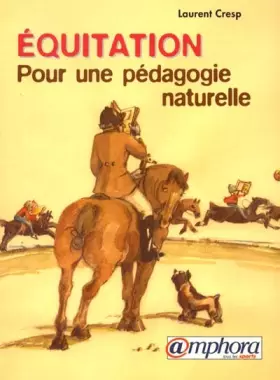 Couverture du produit · Equitation. Pour une pédagogie naturelle