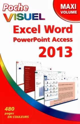 Couverture du produit · Poche Visuel Excel Word PowerPoint Access 2013, Maxi Volume