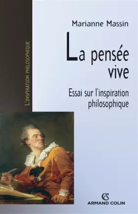 Couverture du produit · La pensée vive: Essai sur l'inspiration philosophique