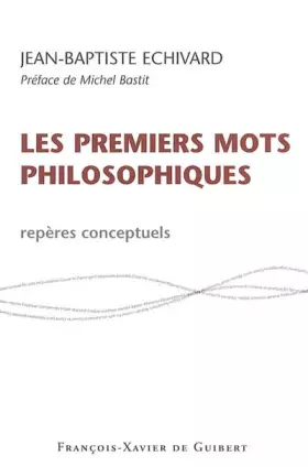 Couverture du produit · Les premiers mots philosophiques: Repères conceptuels